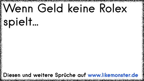 geld spielt keine rolex sprüche
